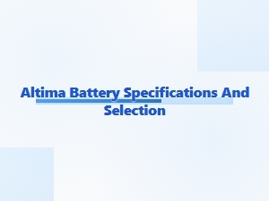 Altima Battery Guide: Specifications and Selection