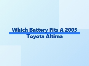 How to Choose the Correct Battery for a Toyota Altima